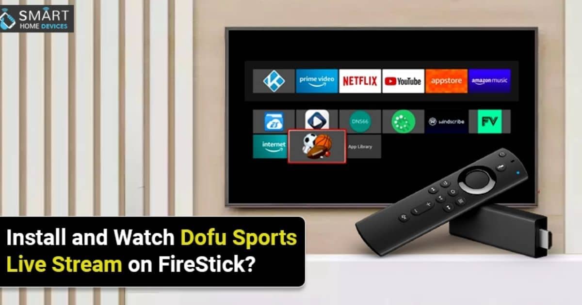 How to Add Dofu Live Stream to Your FireStick Home Screen