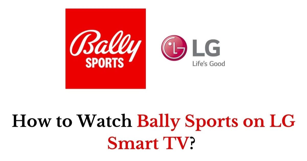 How To Download Bally Sports App On Lg Smart Tv