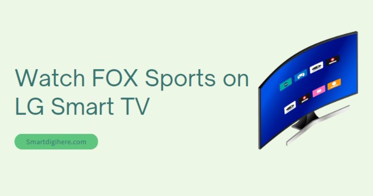 How To Download Fox Sports App On Lg Smart Tv